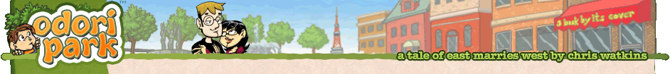 Odori Park - A webcomic comedy of culture shock in love, life, and family, by Chris Watkins
