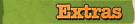 Extras